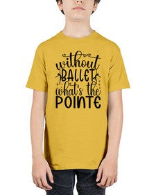 Without ballet wahts the pointe 215# - ballet - Youth Tee Unisex
