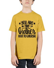 You Are The Brother I Got To Choose 1820# - brother - Youth Tee Unisex