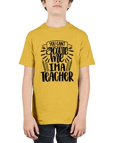 You Cant Scare Me Im Style 1682# - teacher - Youth Tee Unisex