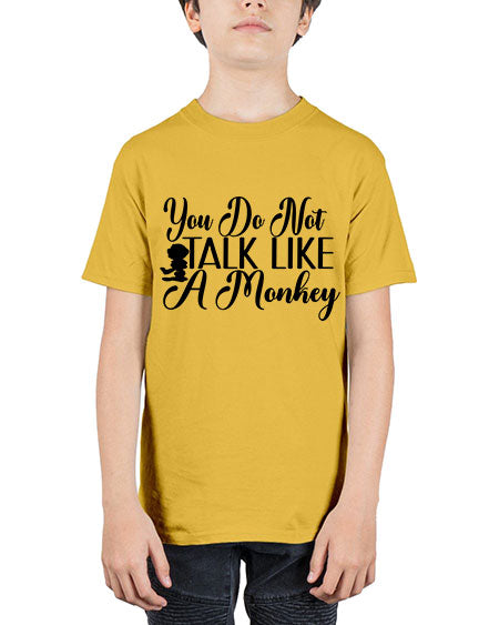 You do not talk like 365# - monkey - Youth Tee Unisex