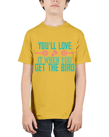 You’ll love it when you get the bird 1733# - badminton - Youth Tee Unisex