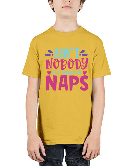 aint nobody got time naps Style 17# - baby - Youth Tee Unisex