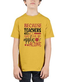 because teachers cant live on apples alone Style 69# - teacher - Youth Tee Unisex