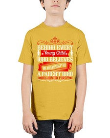 behind every young child who believes in himself is a parent who believed first 65# - parents day - Youth Tee Unisex