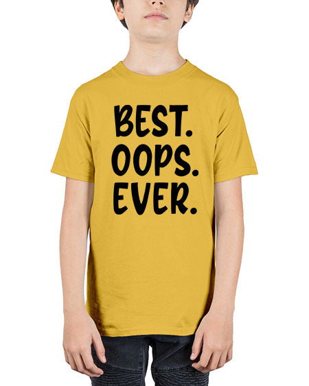 best oops ever Style 43# - baby - Youth Tee Unisex