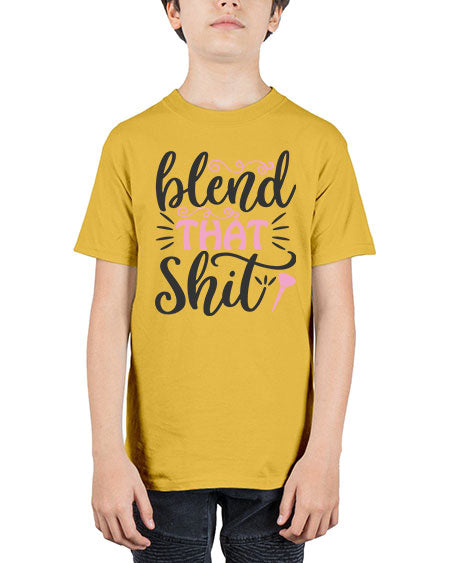 blend that shit Style 161# - beauty - fashion - Youth Tee Unisex