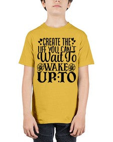 create the life you cant wait to wake up to Style 131# - motivation - Youth Tee Unisex