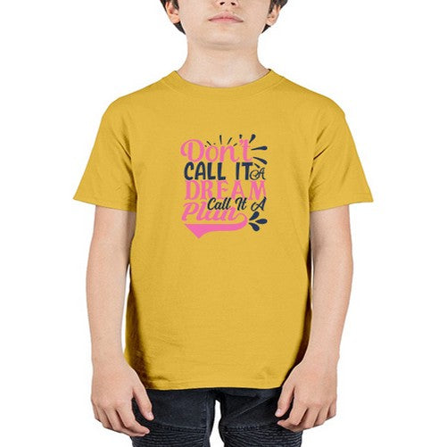 dont call it a dream call it a plan Style 125# - motivation - Youth Tee Unisex