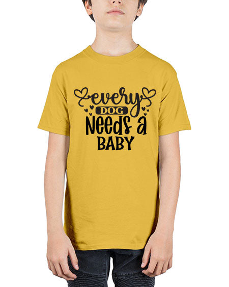 every dog needs a baby 308# - baby - Youth Tee Unisex