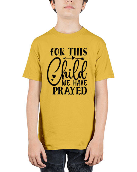 for this child we have prayed Style 79# - baby - Youth Tee Unisex