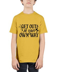 get out of your own way Style 112# - motivation - Youth Tee Unisex