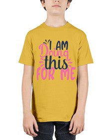 i am doing this for me Style 105# - motivation - Youth Tee Unisex