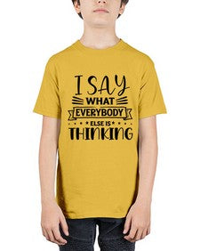 i say what everybody else is thinking 597# - sarcastic - Youth Tee Unisex