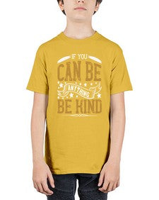 if you can be anythingbe kind 1182# - vegan - Youth Tee Unisex