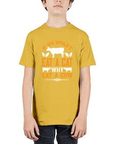 if you wouldt eat a cat why eat a cow 267# - vegan - Youth Tee Unisex
