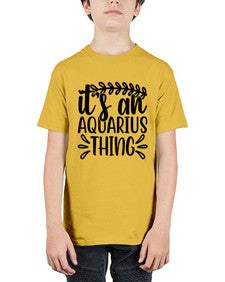 its an aquarius thing 275# - aquarius - Youth Tee Unisex