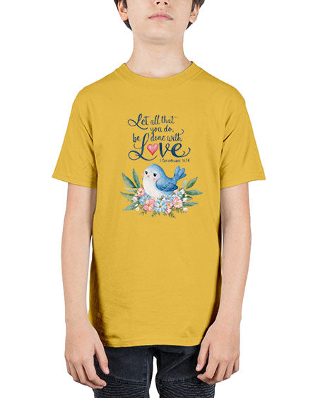 let all that you do, be done with love 59# - birds - Youth Tee Unisex