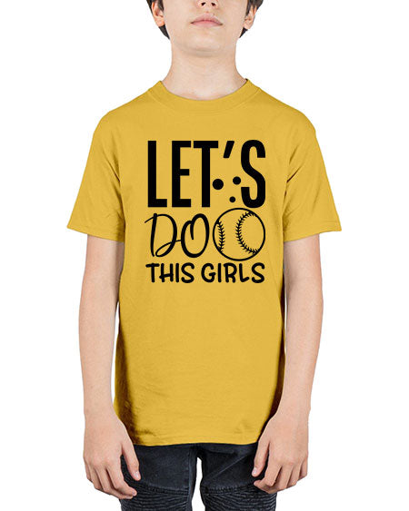 lets do this girls 2281# - softball - Youth Tee Unisex