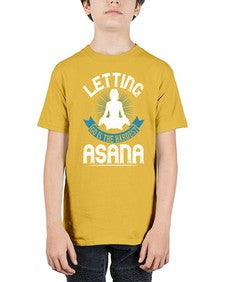 letting go is the hardest asana  407# - yoga - Youth Tee Unisex