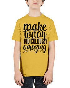 make today ridiculously amazing Style 88# - motivation - Youth Tee Unisex
