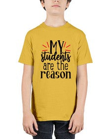 my students are the reason Style 297# - teacher - Youth Tee Unisex
