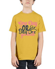 one day or day one you decide Style 80# - motivation - Youth Tee Unisex