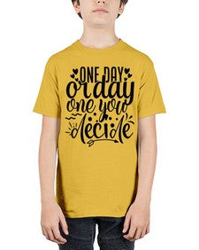 one day or day one you decide Style 81# - motivation - Youth Tee Unisex