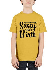 sassy since birth 1033# - sassy - Youth Tee Unisex