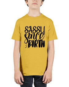 sassy since birth 1034# - sassy - Youth Tee Unisex