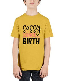 sassy since birth 1035# - sassy - Youth Tee Unisex