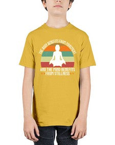 the body benefits from movement and the mind benefits from stillness  547# - yoga - Youth Tee Unisex
