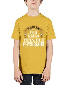 there are more old drunkards than old physicians 421# - drinking - Youth Tee Unisex