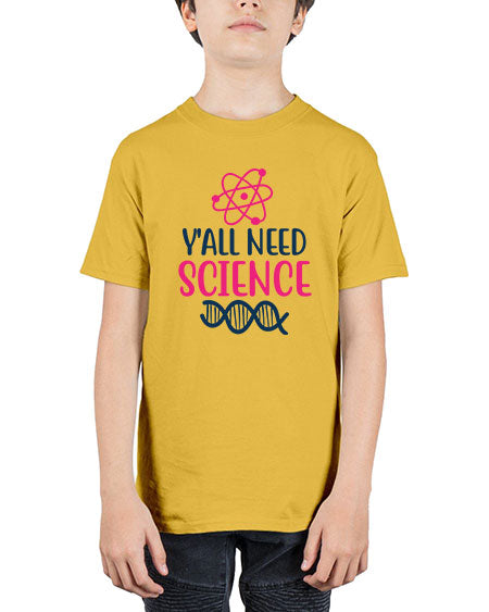 yall need science 5# - general science - Youth Tee Unisex