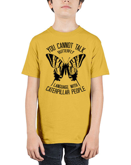 you cannot talk butterfly - butterfly - Youth Tee Unisex
