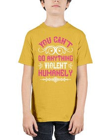 you cant do anything violent humanely 500# - vegan - Youth Tee Unisex