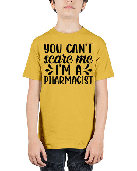 you cant scare me im a pharmacist 1681# - pharmacist - Youth Tee Unisex