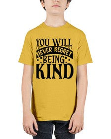 you will never regret being kind Style 55# - motivation - Youth Tee Unisex