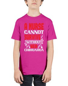 A nurse cannot survive without her chihuahua Style 16# - nurse - Youth Tee Unisex