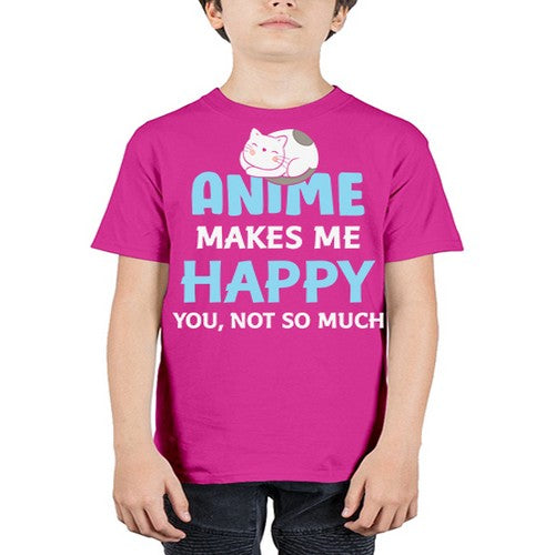 Anime Makes Me Happy Funny Anime Love 217# - anime - Youth Tee Unisex