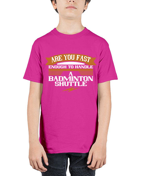 Are you fast enough to handle a badminton shuttle 1956# - badminton - Youth Tee Unisex