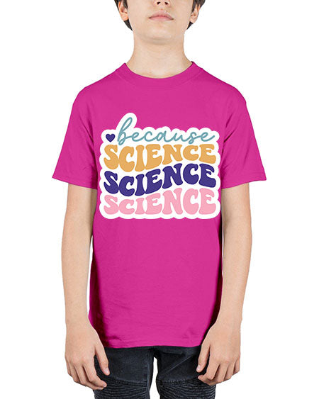 Because science 287# - general science - Youth Tee Unisex