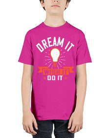 Dream it Wish it Do it Style 41# - motivation - Youth Tee Unisex