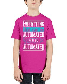 Everything that can be automated will be automated 30# - internet - Youth Tee Unisex