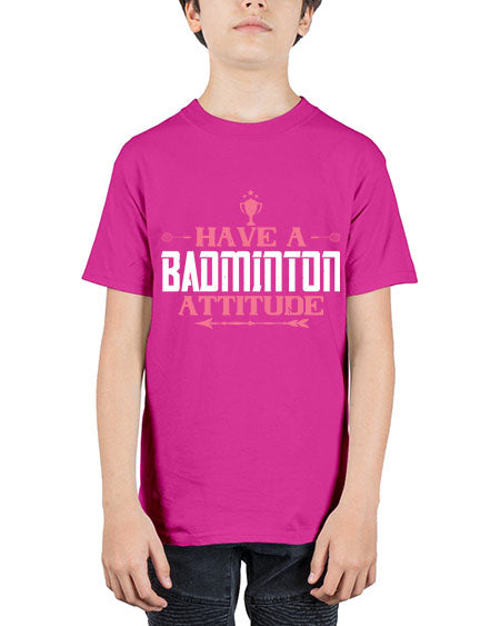 Have a badminton attitude 2229# - badminton - Youth Tee Unisex