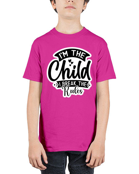 I Am The Child I Break The Rules 337# - baby - Youth Tee Unisex