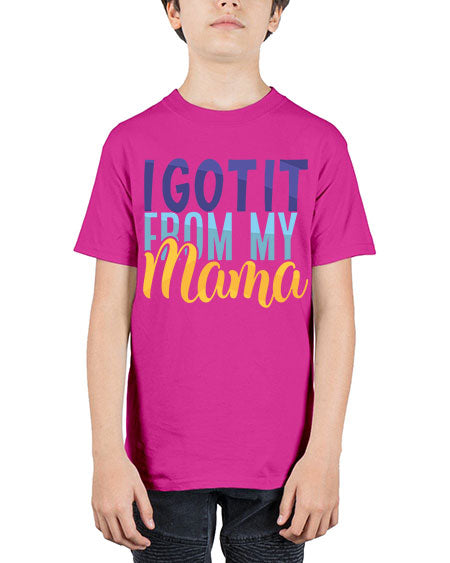 I Got It From My Mama Style 96# - baby - Youth Tee Unisex