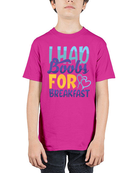 I Had Boobs For Breakfast Style 99# - baby - Youth Tee Unisex