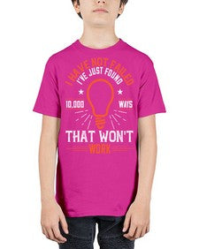 I have not failed Ive just found ways that wont work Style 38# - motivation - Youth Tee Unisex