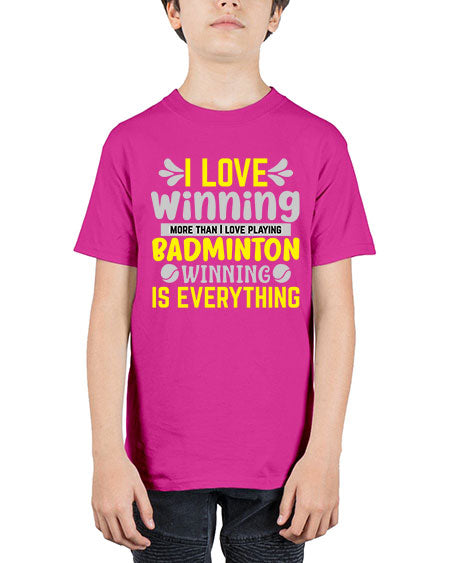 I love winning more than i love playing badminton winningis everything 1102# - badminton - Youth Tee Unisex