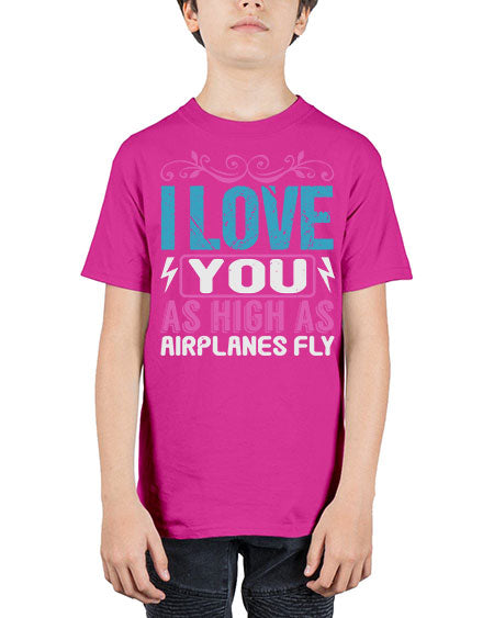 I love you as High as Airplanes Fly Style 104# - baby - Youth Tee Unisex